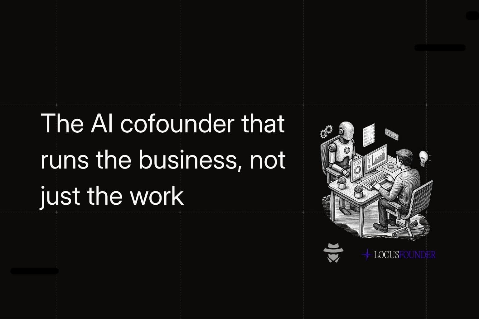 How Locus runs AI cofounders that build entire businesses