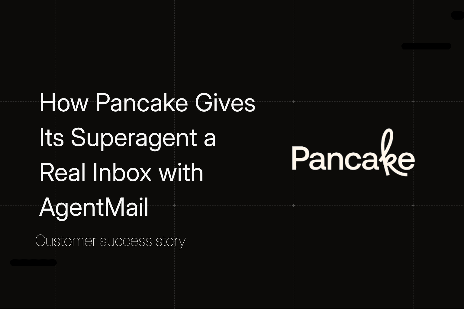 How Pancake Gives Its Superagent a Real Inbox with AgentMail